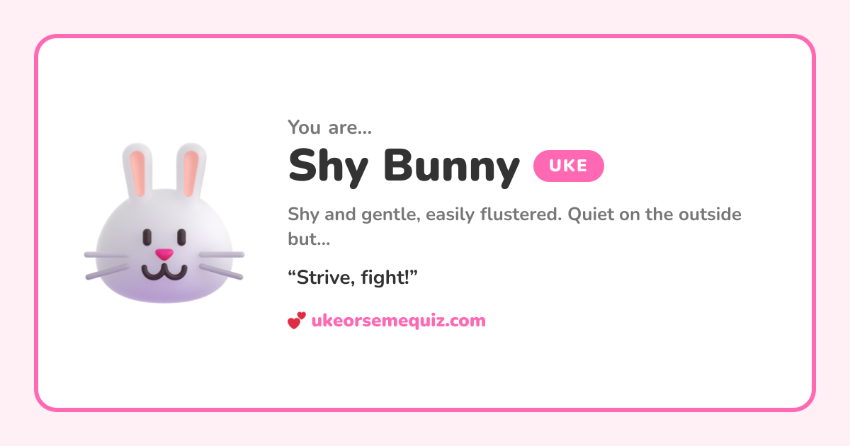 I am Shy Bunny — Uke or Seme Quiz